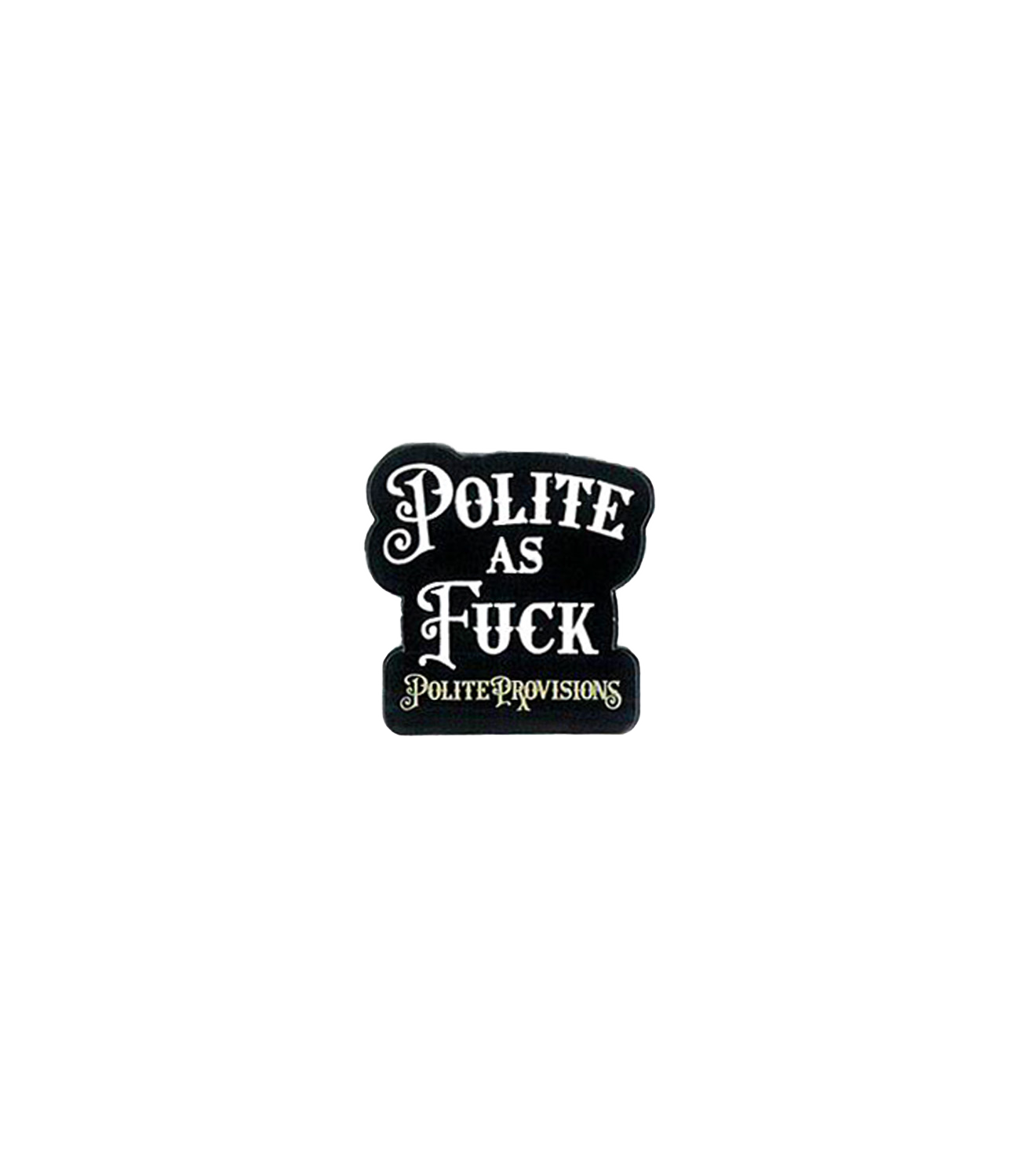 Polite Provisions Enamel Pin